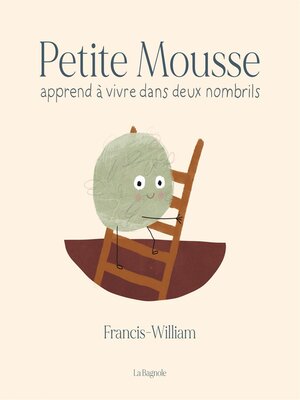 cover image of Petite Mousse apprend à vivre dans deux nombrils